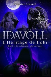Idavoll T.2 : L'Héritage De Loki T.1 : Les Arcanes De Carnac