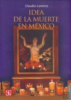 Bertrand.pt - Idea De La Muerte En Mexico  