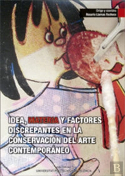 Bertrand.pt - Idea, Materia Y Factores Discrepantes En La Conservación Del Arte Contemporáneo
