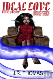 Ideal Love: Her Story  Mature Version