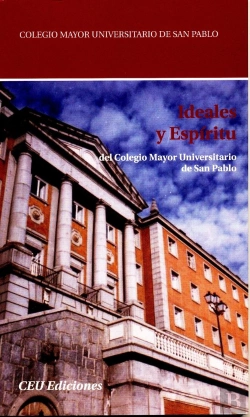 Bertrand.pt - Ideales Y Espíritu Del Colegio Mayor Universitario De San Pablo