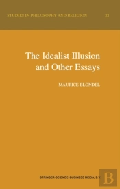 Idealist Illusion And Other Essays