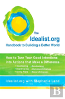 Idealist.Org Handbook To Building A Better World