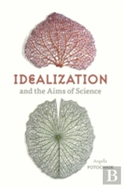 Idealization And The Aims Of Science