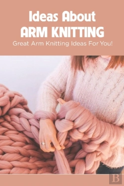 Bertrand.pt - Ideas About Arm Knitting