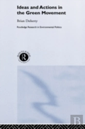 Ideas And Actions In The Green Movement