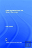 Ideas And Actions In The Green Movement