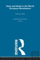 Ideas And Ideals In The North European Renaissance