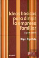Ideas Básicas Para Dirigir La Empresa Familiar