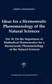 Ideas For A Hermeneutic Phenomenology Of The Natural Sciences
