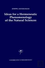 Ideas For A Hermeneutic Phenomenology Of The Natural Sciences