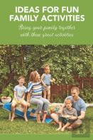 Ideas For Fun Family Activities