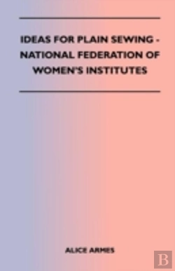 Bertrand.pt - Ideas For Plain Sewing - National Federation Of Women'S Institutes