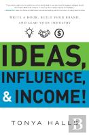 Ideas, Influence, & Income!