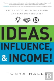 Ideas, Influence, & Income!