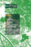 Ideas. Iniciativas De Educación Ambiental Para La Sostenibilidad