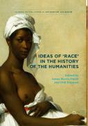Ideas Of 'Race' In The History Of The Humanities
