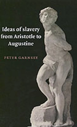 Bertrand.pt - Ideas Of Slavery From Aristotle To Augustine