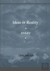 Ideas Or Reality
