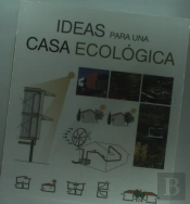Ideas Para Una Casa Ecológica (Ing/Fr/Esp)