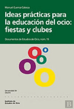 Bertrand.pt - Ideas Prácticas Para La Educación Del Ocio: Fiestas Y Clubes
