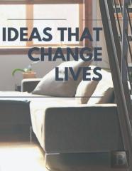 Ideas That Change Lives
