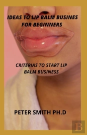 Ideas To Lip Balm Business For Beginners