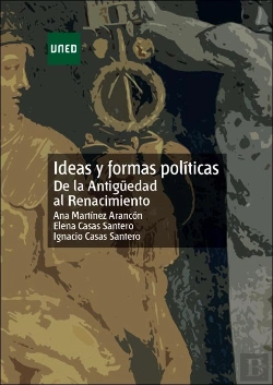 Bertrand.pt - Ideas Y Formas Políticas. De La Antigüedad Al Renacimiento
