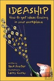 Ideaship: How To Get Ideas Flowing In Your Work Place