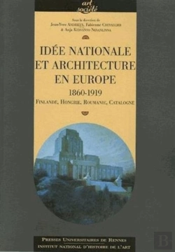 Bertrand.pt - Idée Nationale Et Architecture En Europe, 1860-1919. Finlande, Hongrie, Roumanie, Catalogne