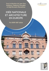 Idée Nationale Et Architecture En Europe ; Fin Xviiie-Xxie Siècle