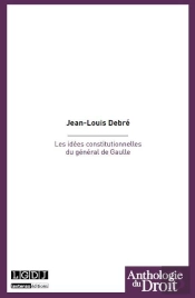 Idees Constitutionnelles Du General De Gaulle (Les)