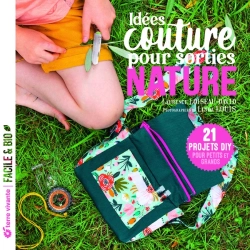 Bertrand.pt - Idées Couture Pour Sorties Nature : 21 Projets Diy Pour Petits Et Grands