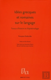 Idées Grecques Et Romaines Sur Le Langage ; Travaux D'Histoire Et D'Épistémologie