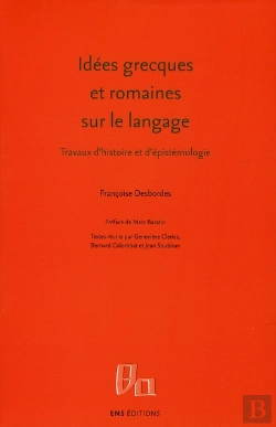 Bertrand.pt - Idées Grecques Et Romaines Sur Le Langage ; Travaux D'Histoire Et D'Épistémologie