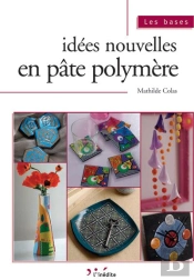 Idées Nouvelles En Pâte Polymère