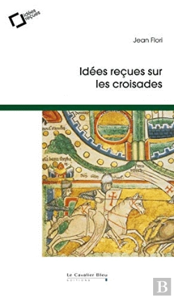 Bertrand.pt - Idées reçues sur les croisades