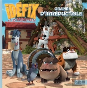 Idéfix Et Les Irréductibles : Graine D'Irréductible