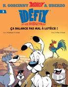 Idéfix Et Les Irréductibles Tome 3 : Ça Balance Pas Mal À Lutèce !