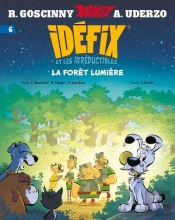 Idéfix Et Les Irréductibles Tome 6 : La Forêt De Lumière
