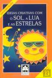 Ideias Criativas com o Sol, a Lua e as Estrelas