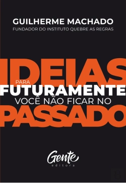 Bertrand.pt - Ideias Para Futuramente Não Ficar No Passado