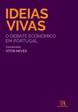 Bertrand.pt - Ideias Vivas: O Debate Económico Em Portugal