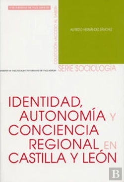 Bertrand.pt - Identidad, Autonomia Y Conciencia Regional En Castilla Y León