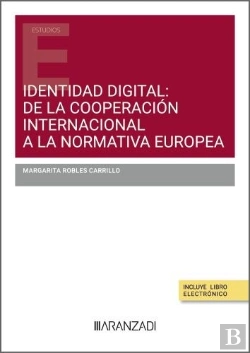 Bertrand.pt - Identidad Digital: De La Cooperacion Internacional A La Norm