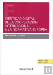 Identidad Digital: De La Cooperacion Internacional A La Normativa