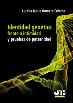 Bertrand.pt - Identidad Genética Frente A Intimidad Y Pruebas De Paternidad.