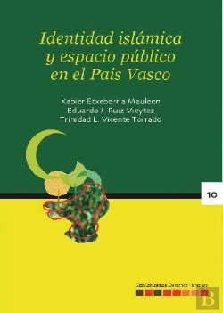 Bertrand.pt - Identidad Islámica Y Espacio Público En El Pa¡S Vasco