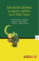 Identidad Islámica Y Espacio Público En El Pa¡S Vasco