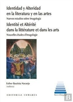 Bertrand.pt - Identidad Y Alteridad En La Literatura Y En Las Artes